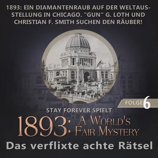 Stay Forever Spielt: 1893 - A World's Fair Mystery #6
