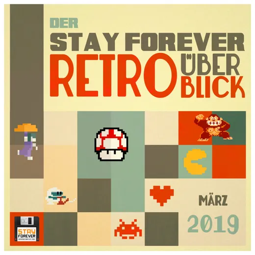 Stay Forever Retro-Überblick - März 2019