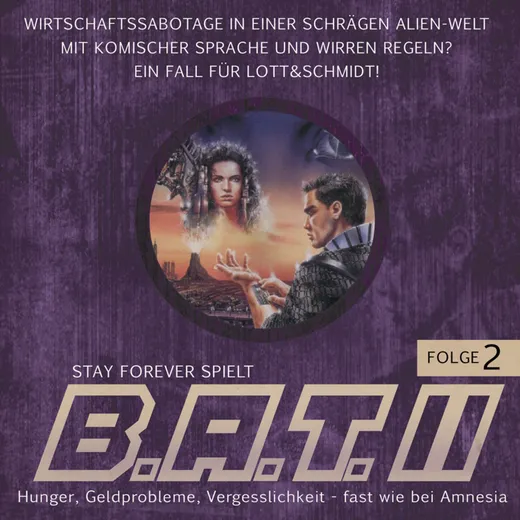 Stay Forever Spielt: B.A.T. II #2