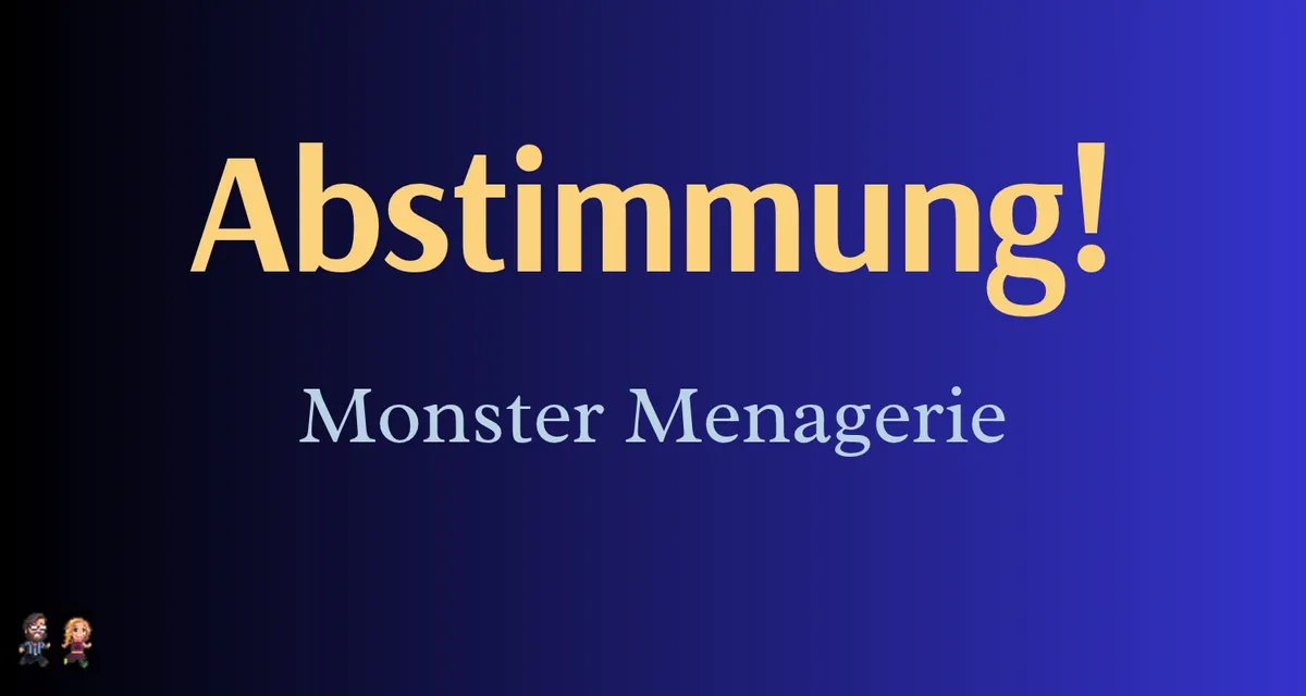 Abstimmung: Welches Monster für die Menagerie?